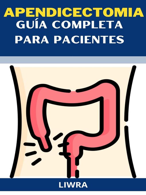Title details for Apendicectomia--Guia Completa para Pacientes by Liwra - Available